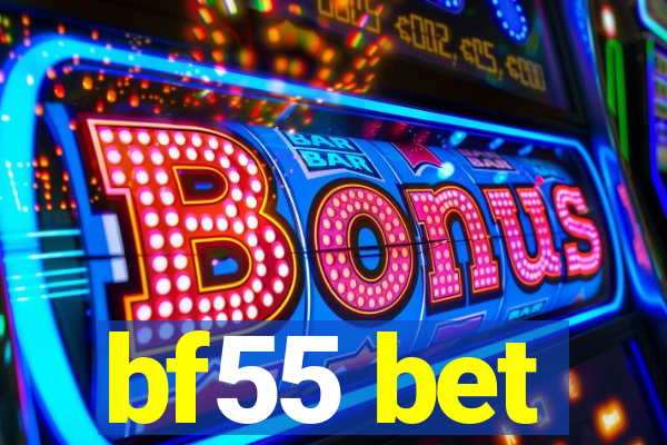 bf55 bet